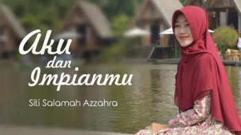 Siti Salamah Azzahra - Puisi Cinta - Aku dan Impianmu